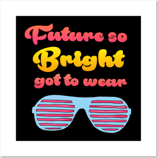 Future so Bright Posters and Art